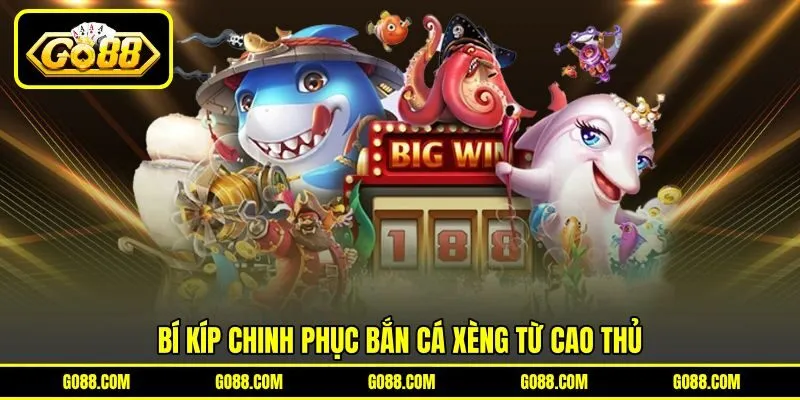 Bí kíp chinh phục bắn cá xèng từ cao thủ