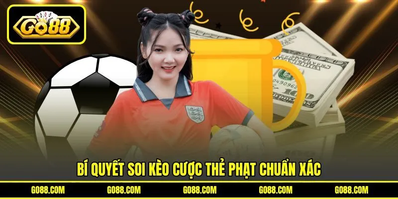 Bí quyết soi kèo cược thẻ phạt chuẩn xác Bí quyết soi kèo cược thẻ phạt chuẩn xác