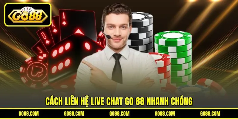 Cách liên hệ live chat GO 88 nhanh chóng