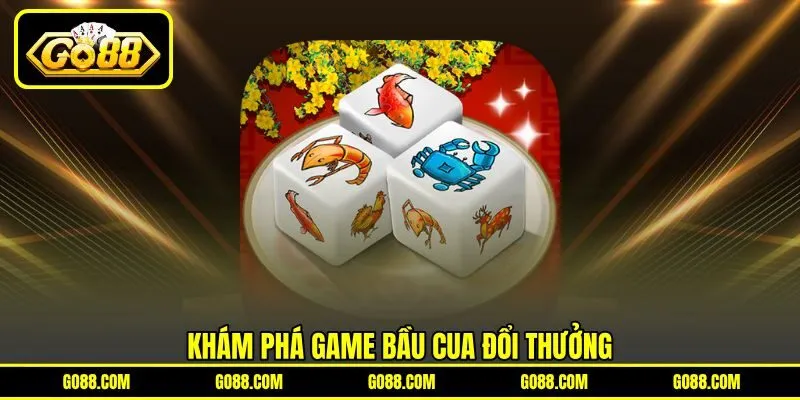 Khám phá game bầu cua đổi thưởng