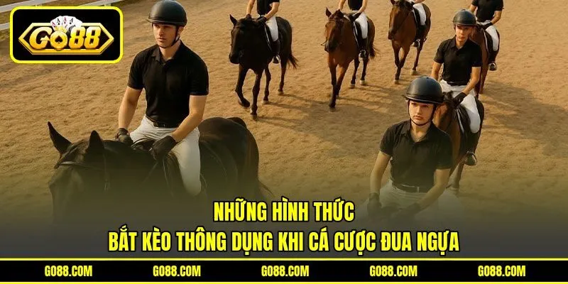 Những hình thức bắt kèo thông dụng khi cá cược đua ngựa