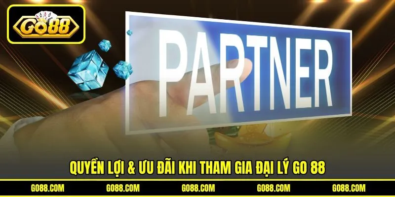 Quyền lợi & ưu đãi khi tham gia đại lý GO 88 Quyền lợi & ưu đãi khi tham gia đại lý GO 88