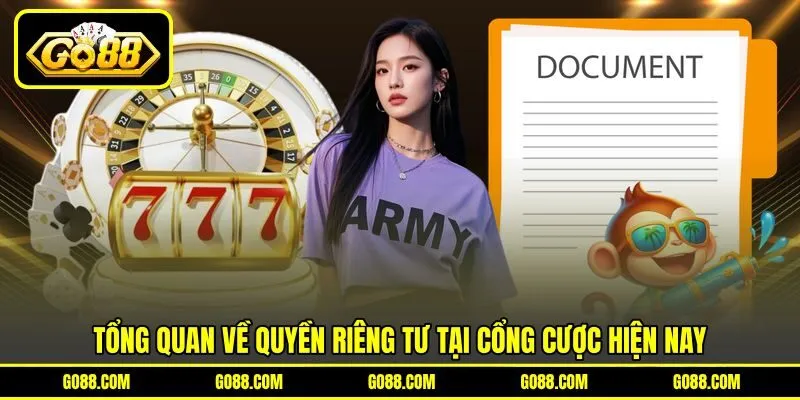 Tổng quan về quyền riêng tư tại cổng cược hiện nay